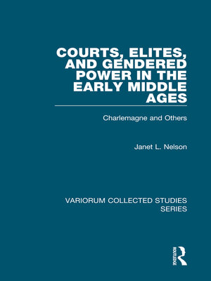cover image of Courts, Elites, and Gendered Power in the Early Middle Ages